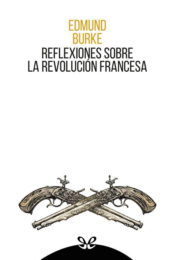 Reflexiones sobre la Revolución Francesa