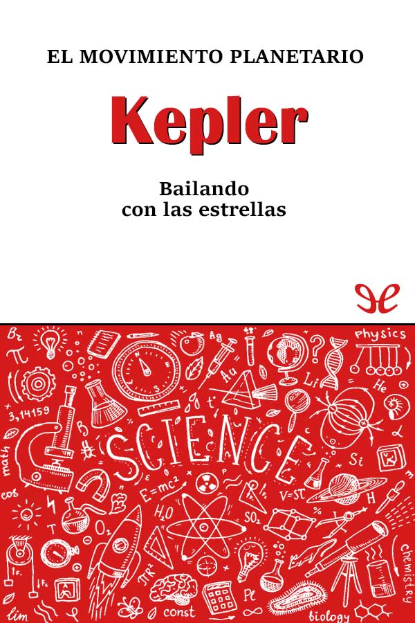 Kepler. El movimiento planetario