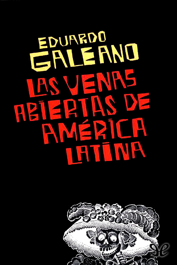 Las venas abiertas de América Latina