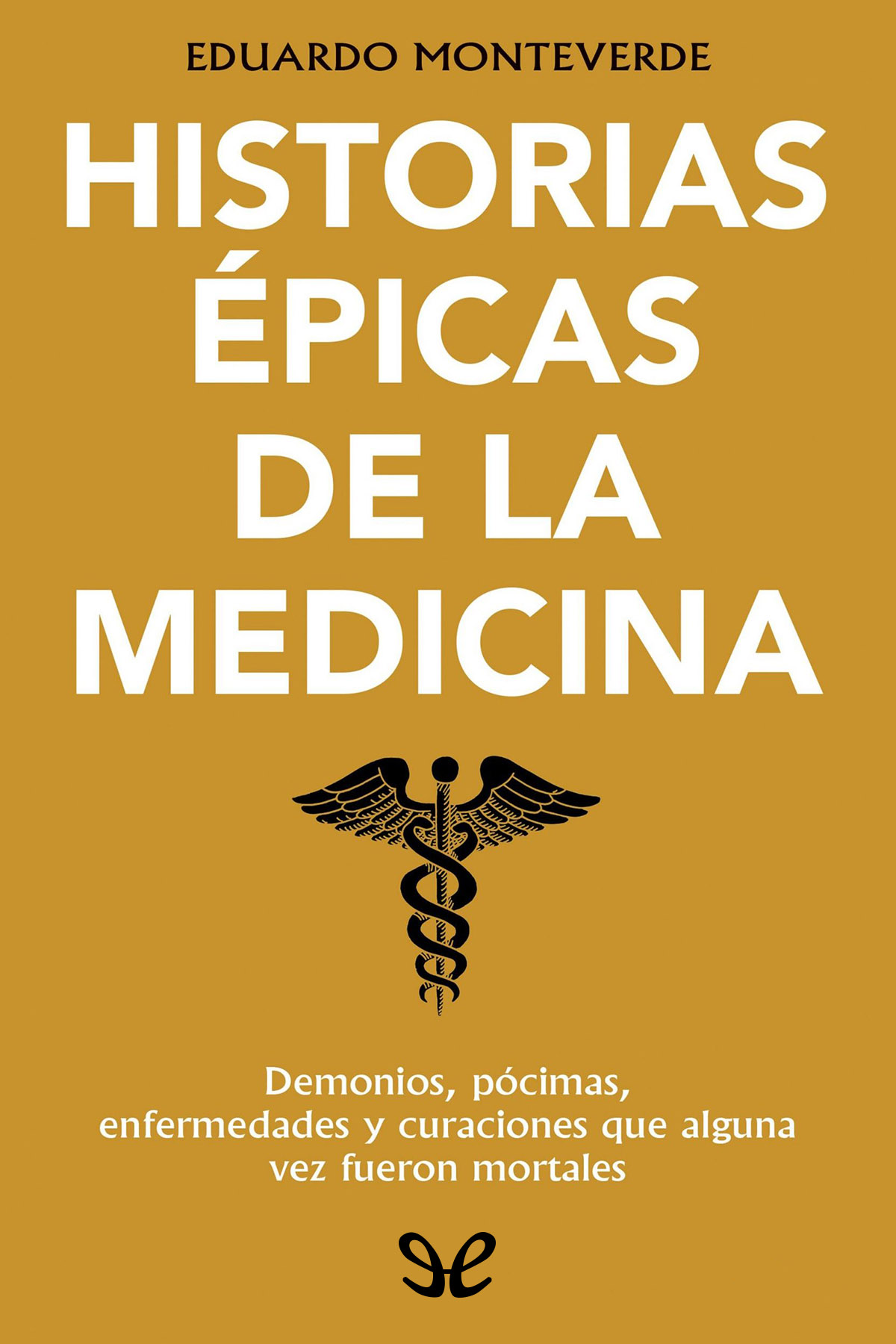 Historias épicas de la medicina