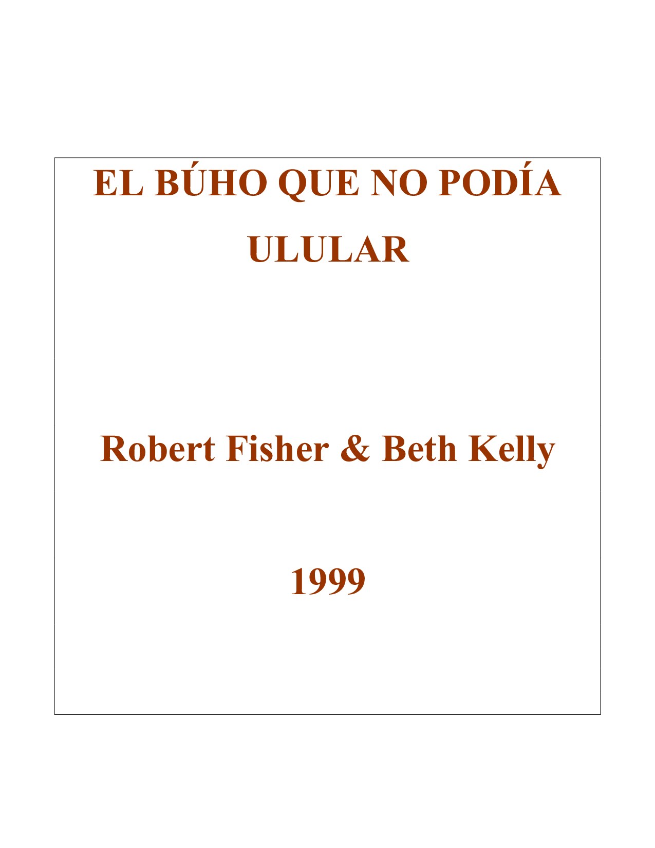 Microsoft Word - Fisher R & Kelly B - El B.ho que no podia ulular.doc