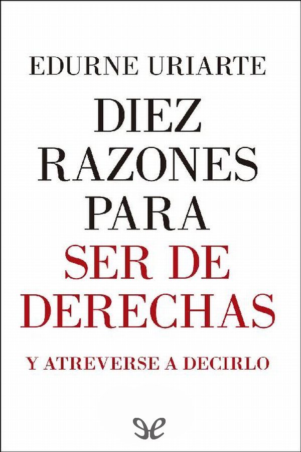 Diez razones para ser de derechas