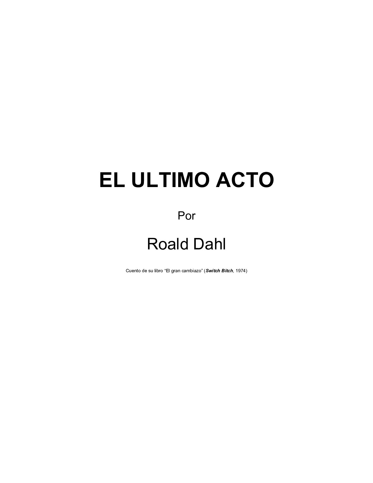 Microsoft Word - Dahl, Roald - EL ULTIMO ACTO [c1234].doc