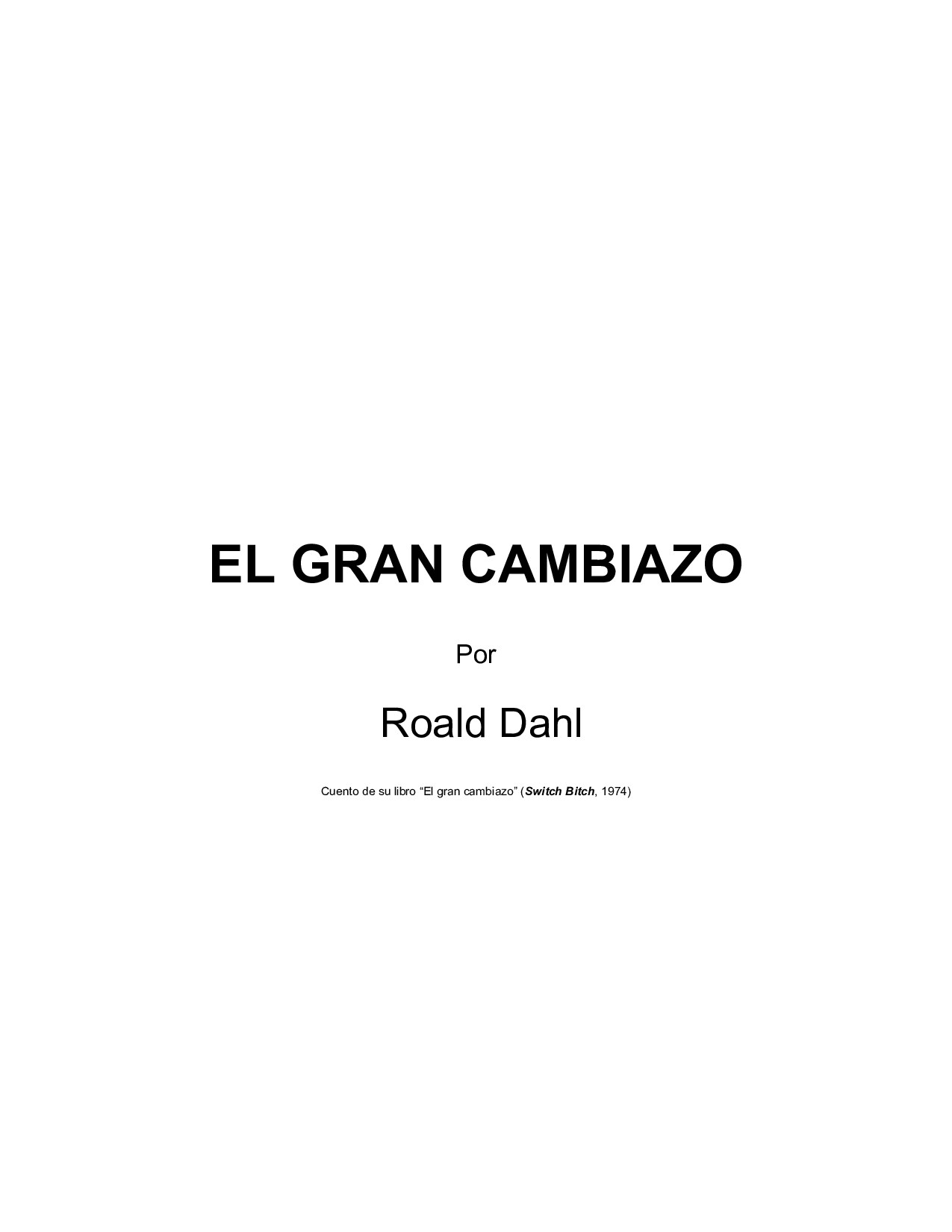 Microsoft Word - Dahl, Roald - EL GRAN CAMBIAZO - cuento que da nombre al l.