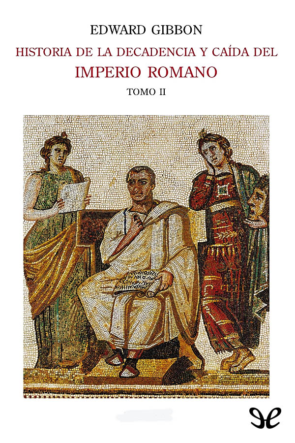 Historia de la decadencia y caída del Imperio Romano II