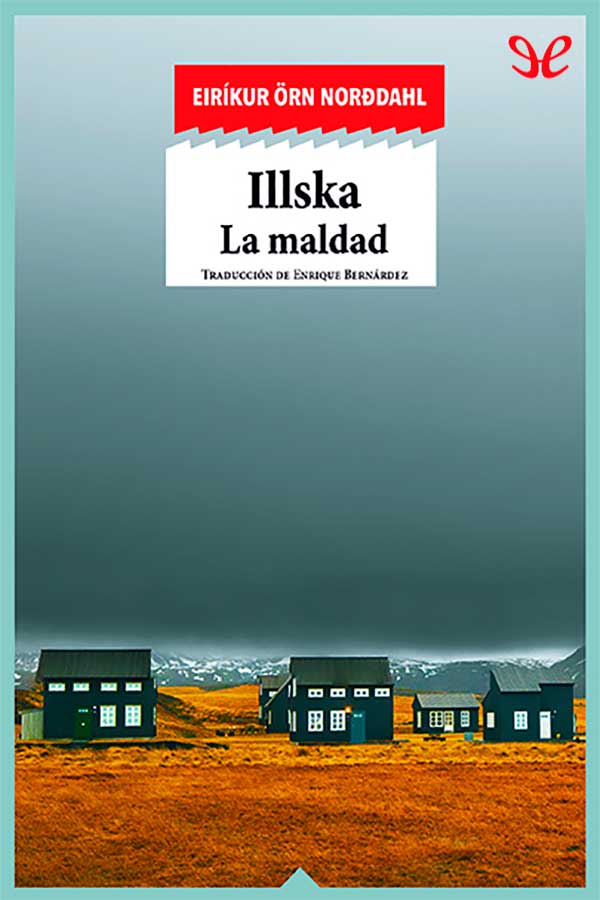 Illska. La maldad