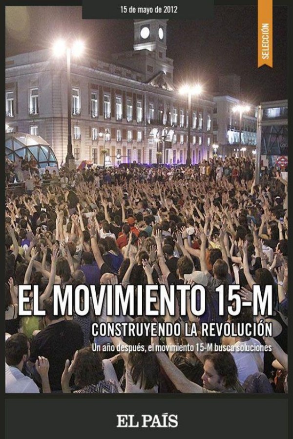 El movimiento 15-M, construyendo la revolución