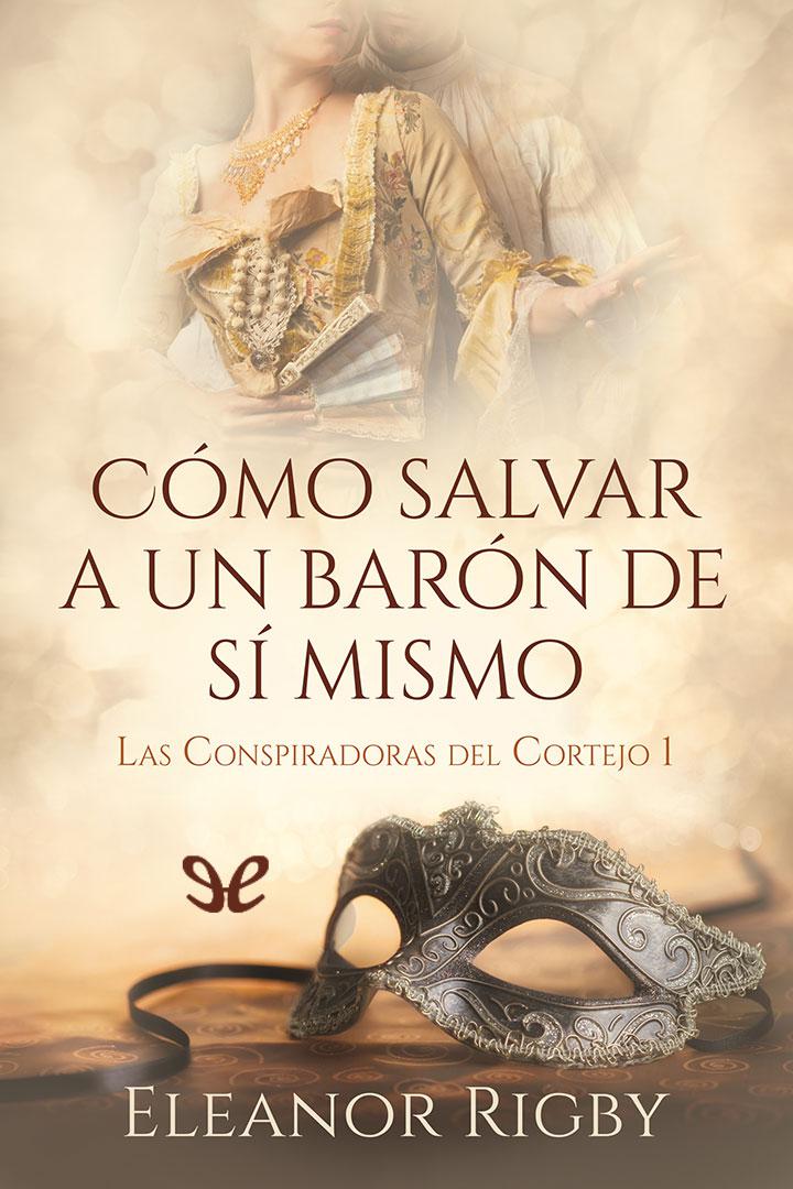 Cómo salvar a un barón de sí mismo