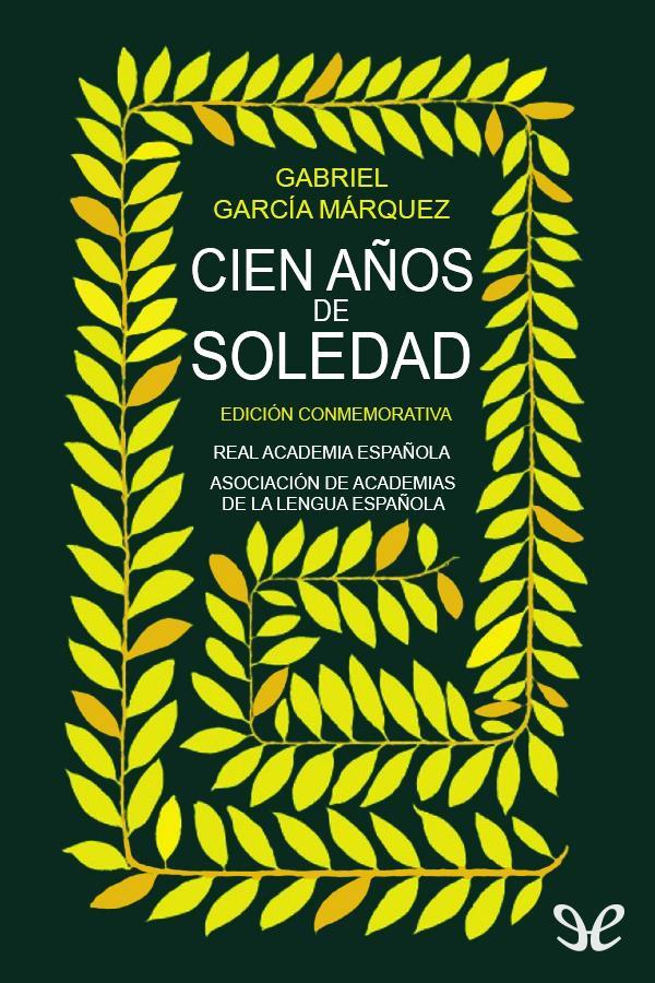 Cien años de soledad (Edición conmemorativa)