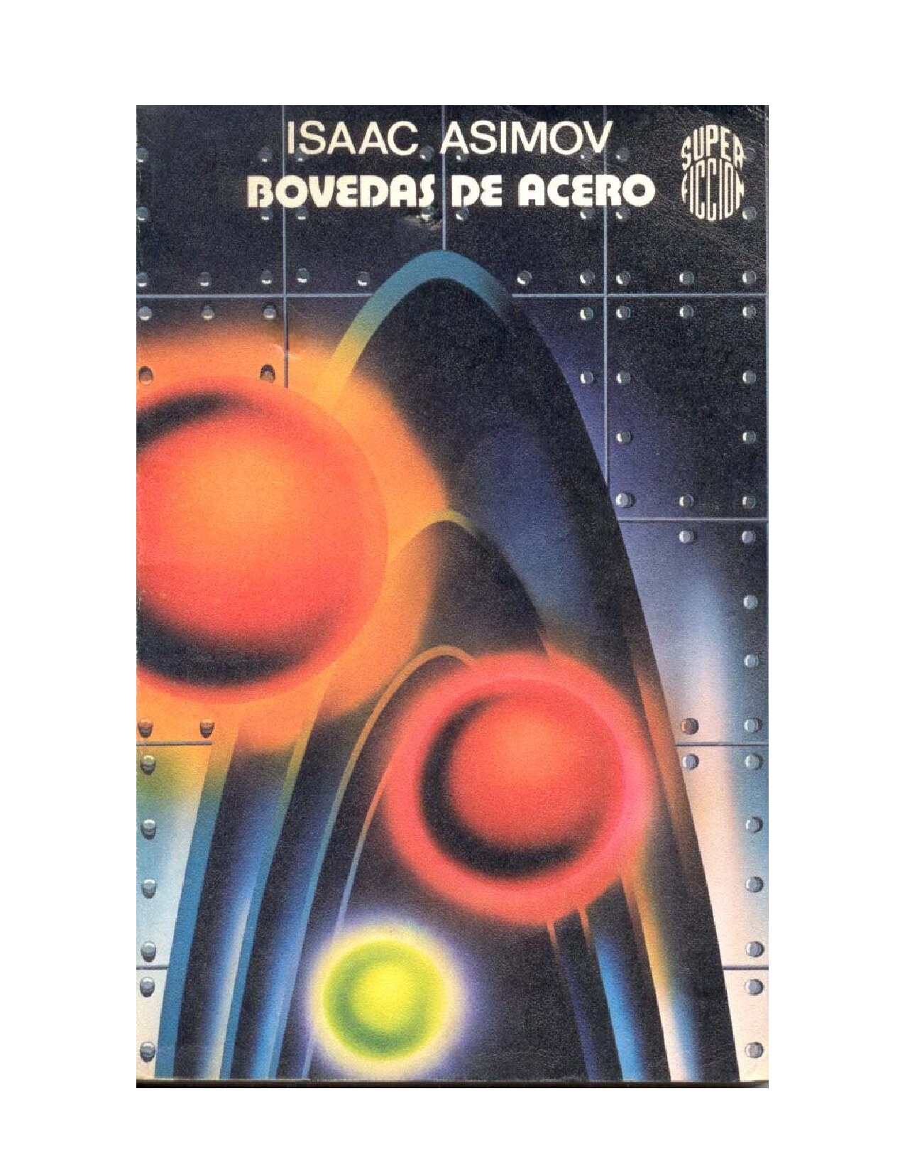 Microsoft Word - Asimov, Isaac - Bovedas de acero.doc