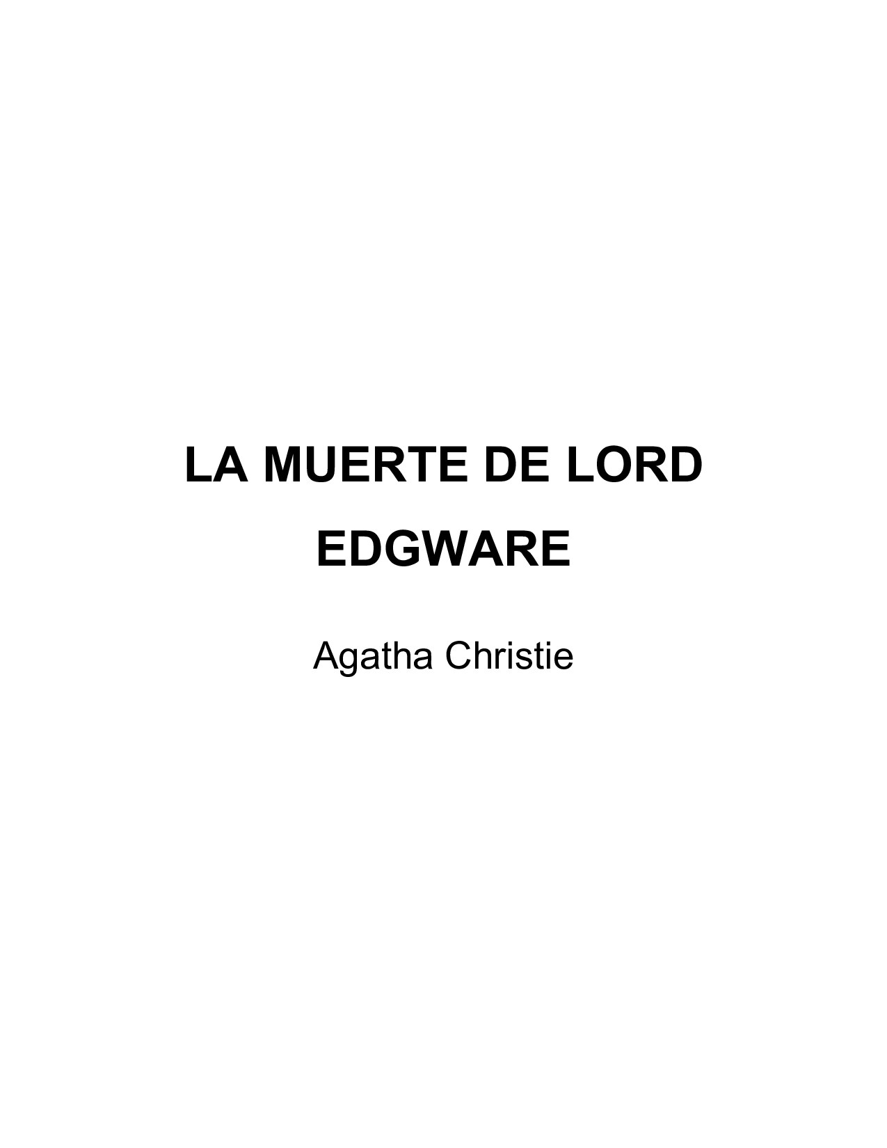 Microsoft Word - Christie, Agatha_La muerte de Lord Edgware.rtf