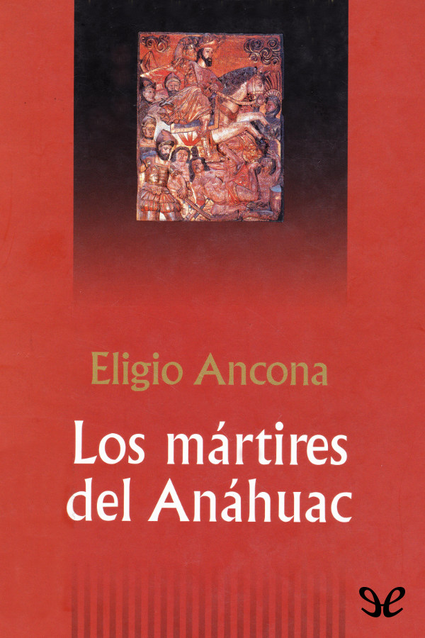 Los mártires del Anáhuac