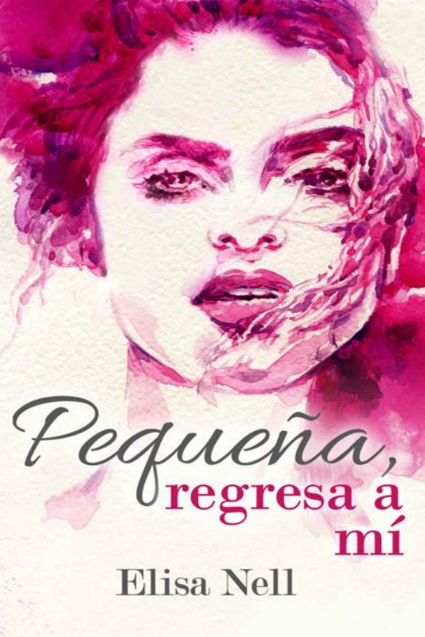 Pequeña, regresa a mí