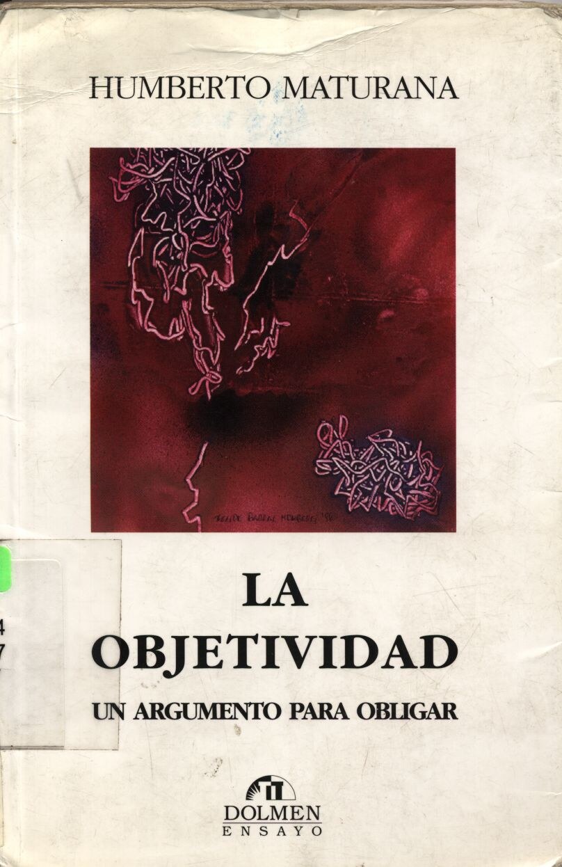 La objetividad (Humberto Maturana)