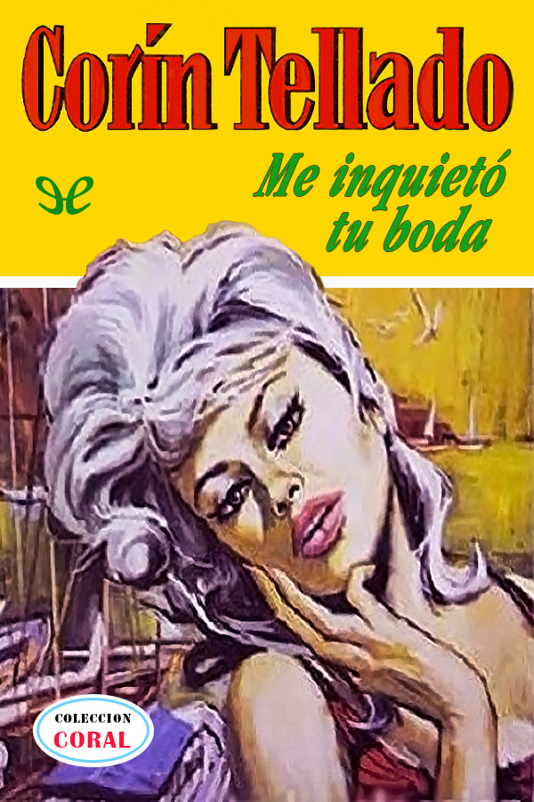 Me inquietó tu boda