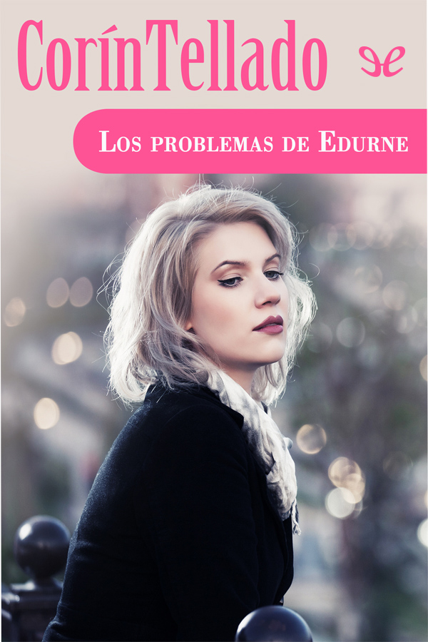 Los problemas de Edurne