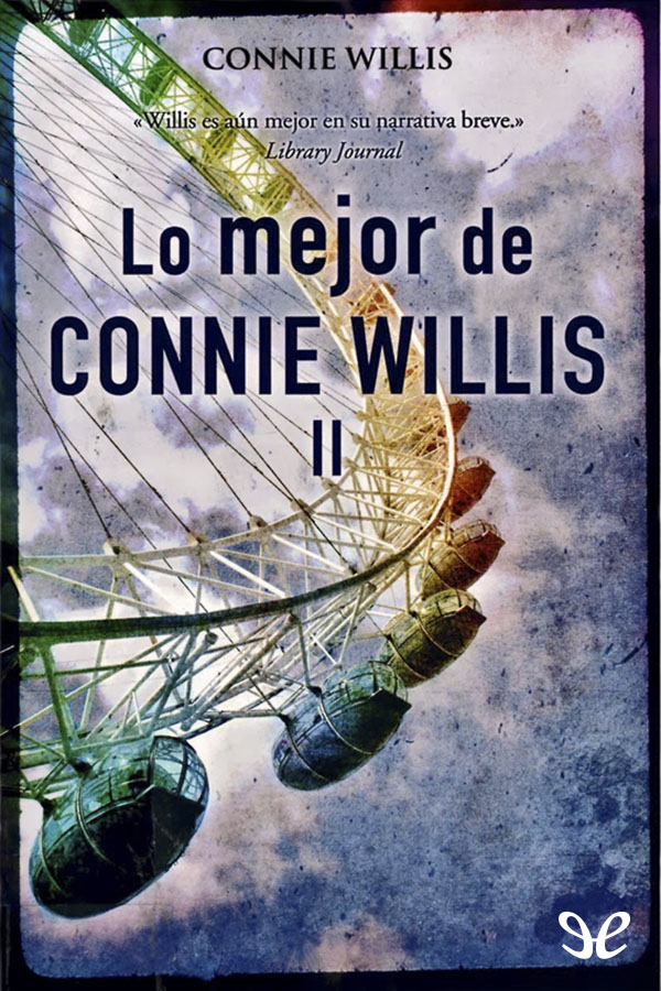 Lo mejor de Connie Willis II