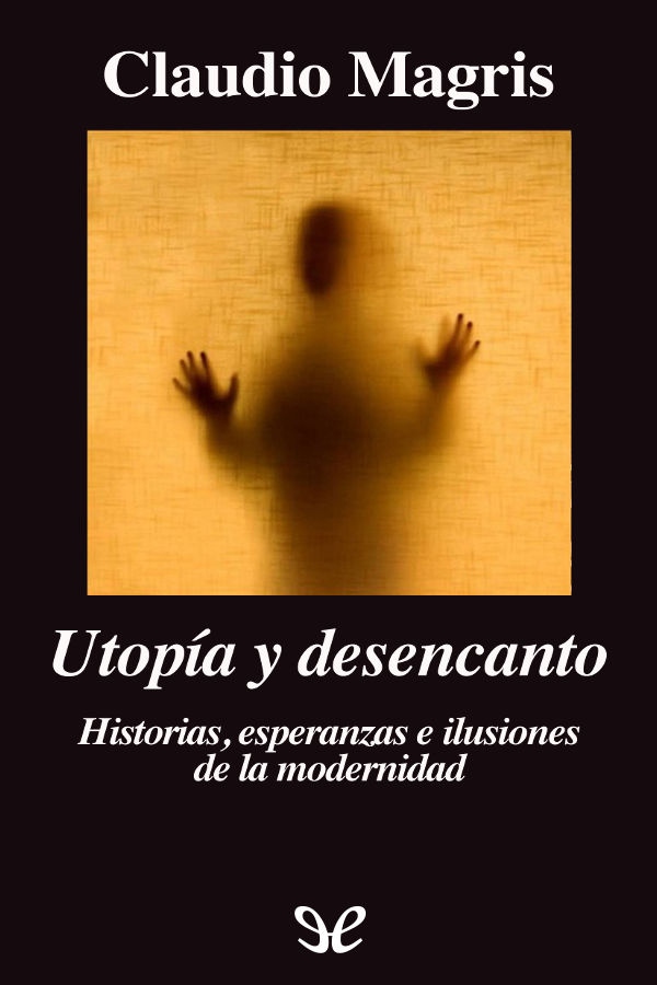 Utopía y desencanto