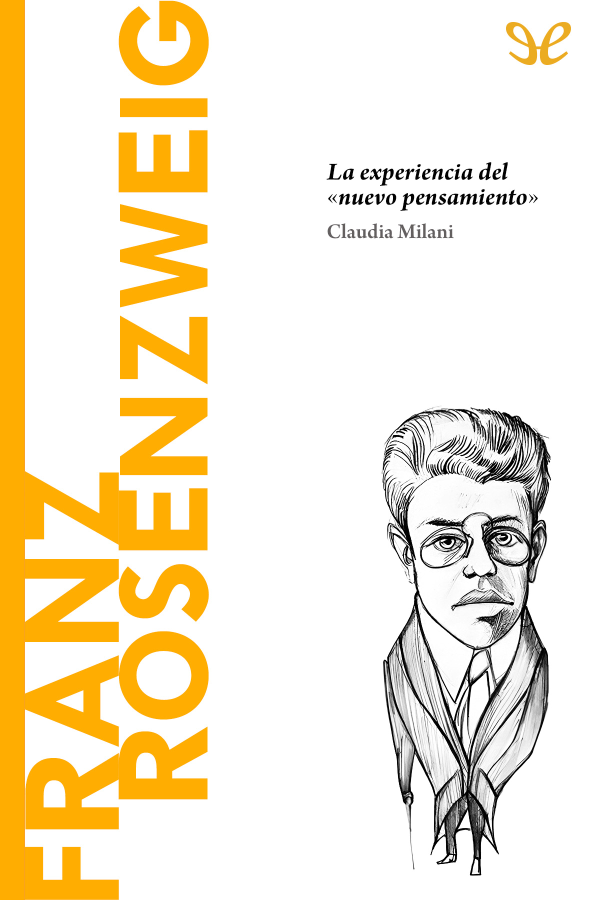 Rosenzweig. La experiencia del «nuevo pensamiento»