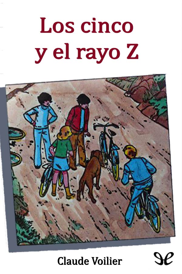 Los cinco y el rayo Z