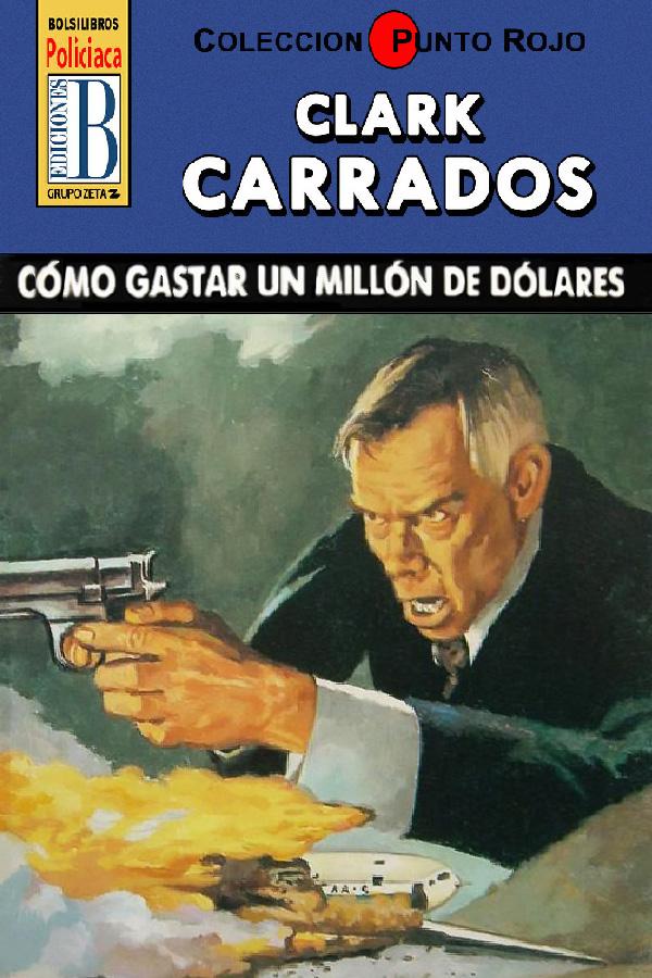 Cómo gastar un millón de dólares (2ª Ed.)