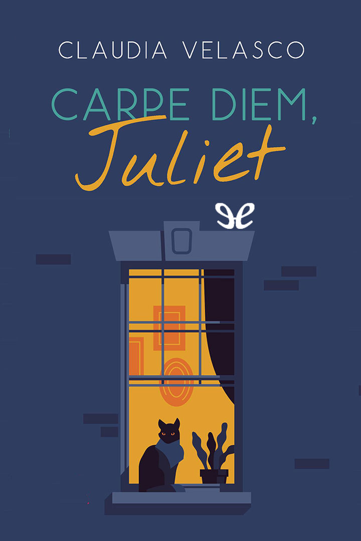 Carpe Diem, Juliet