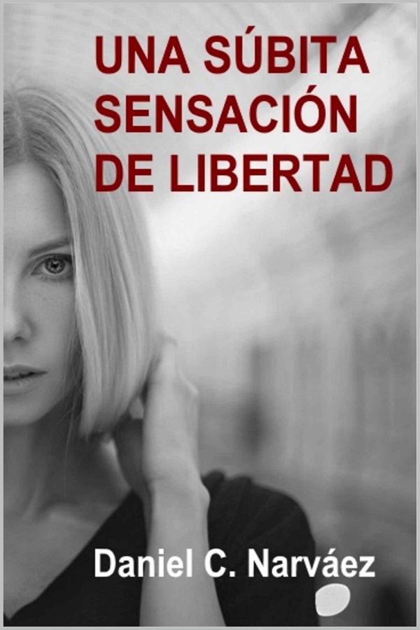 Una súbita sensación de libertad