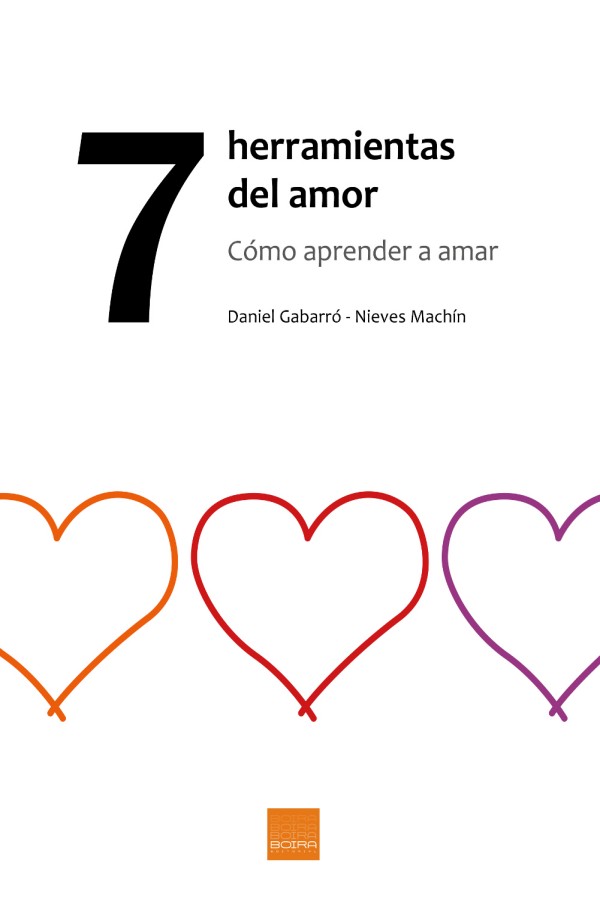 7 herramientas del amor: Cómo aprender a amar