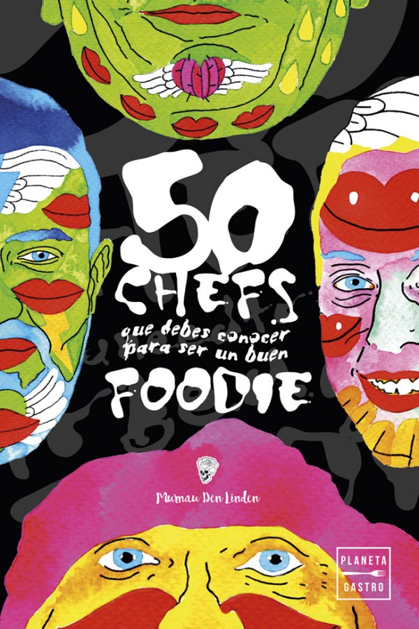 50 chefs que debes conocer para ser un buen foodie