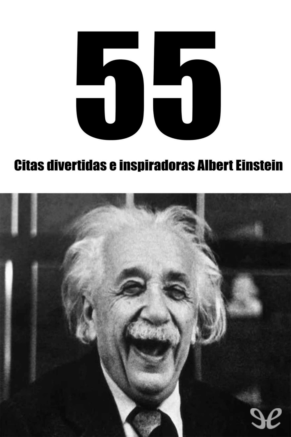 55 Citas divertidas e inspiradoras Albert Einstein