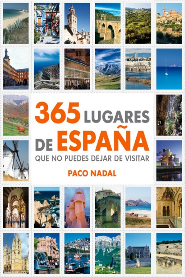 365 lugares de España que no puedes dejar de visitar