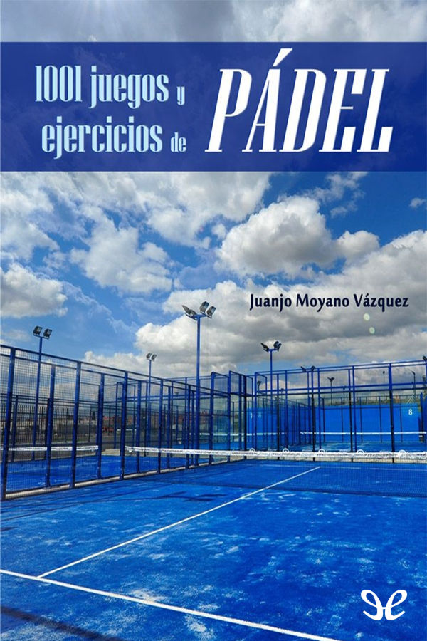 1001 juegos y ejercicios de pádel