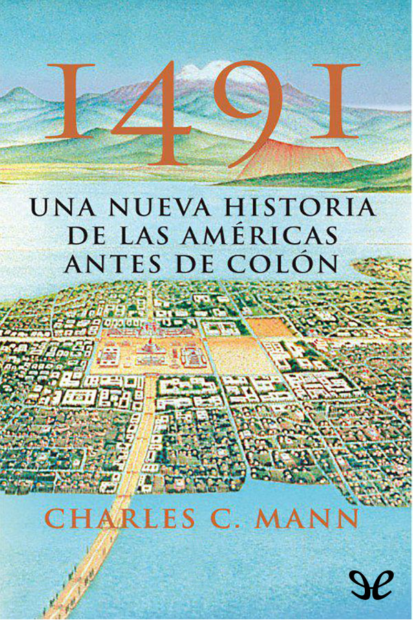 1491: Una nueva historia de las Américas antes de Colón