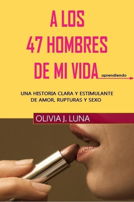 A los 47 hombres de mi vida: aprendiendo