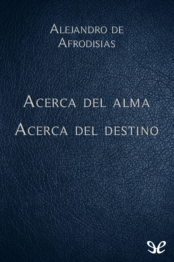 Acerca del alma & Acerca del destino