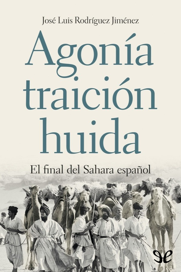 Agonía, traición, huida