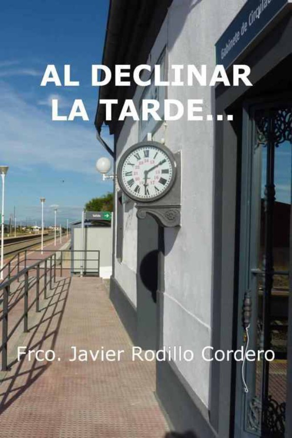 Al declinar la tarde…