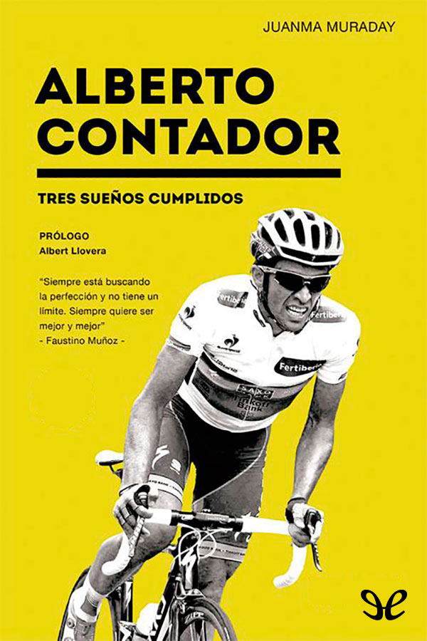 Alberto Contador. Tres sueños cumplidos