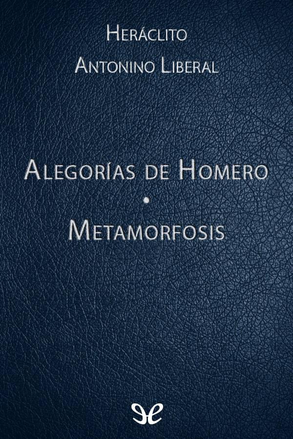 Alegorías de Homero & Metamorfosis