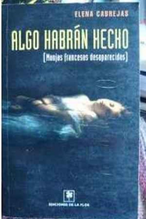 Algo habrán hecho