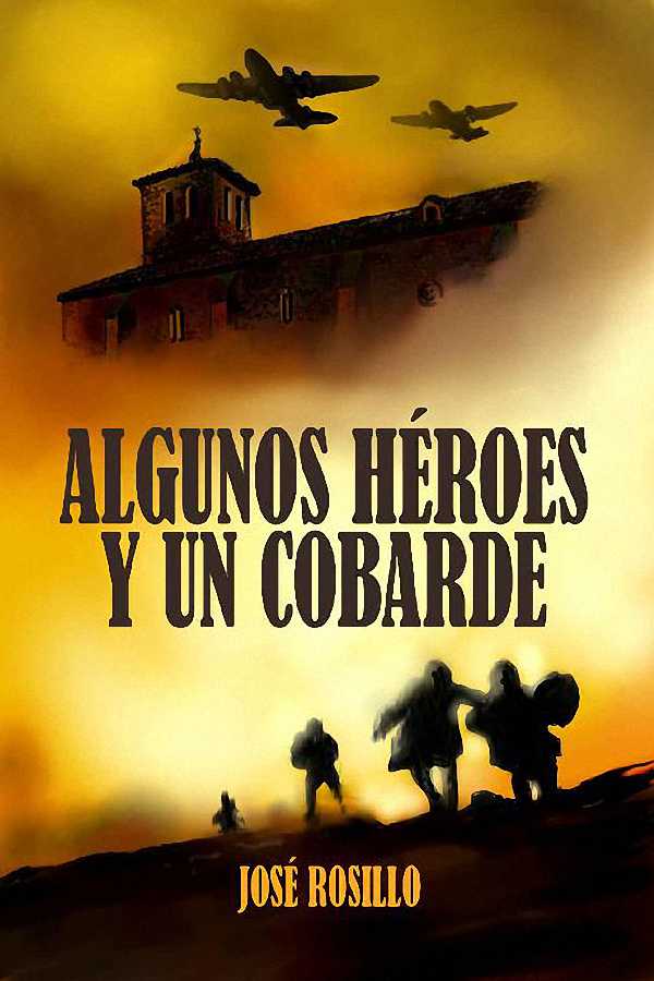 Algunos héroes y un cobarde