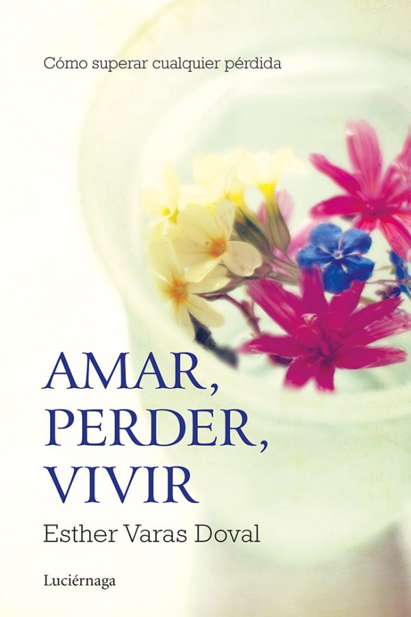 Amar, perder, vivir