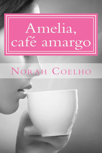 Amelia, café amargo