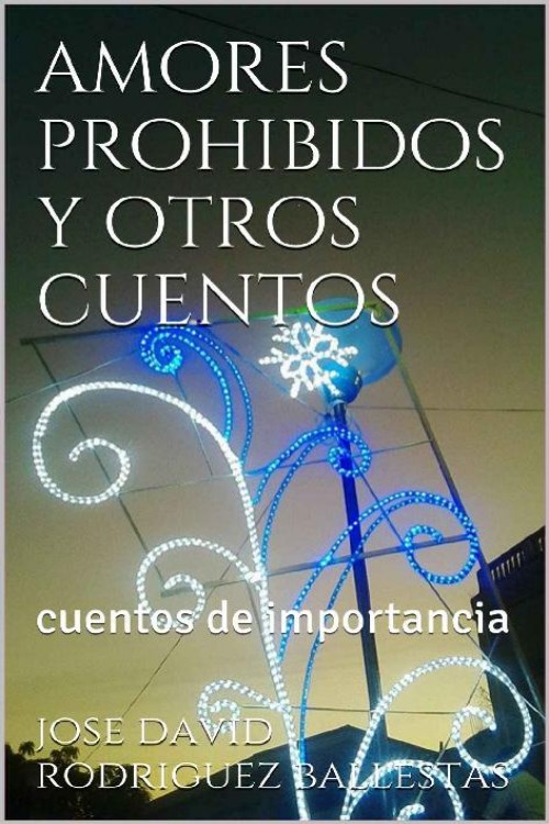 Amores prohibidos y otros cuentos