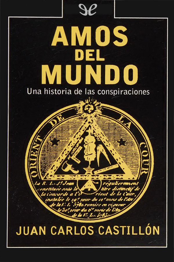 Amos del mundo. Una historia de las conspiraciones