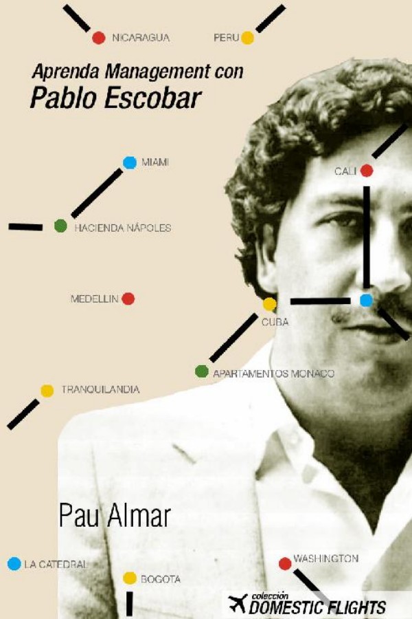 Aprenda management con Pablo Escobar