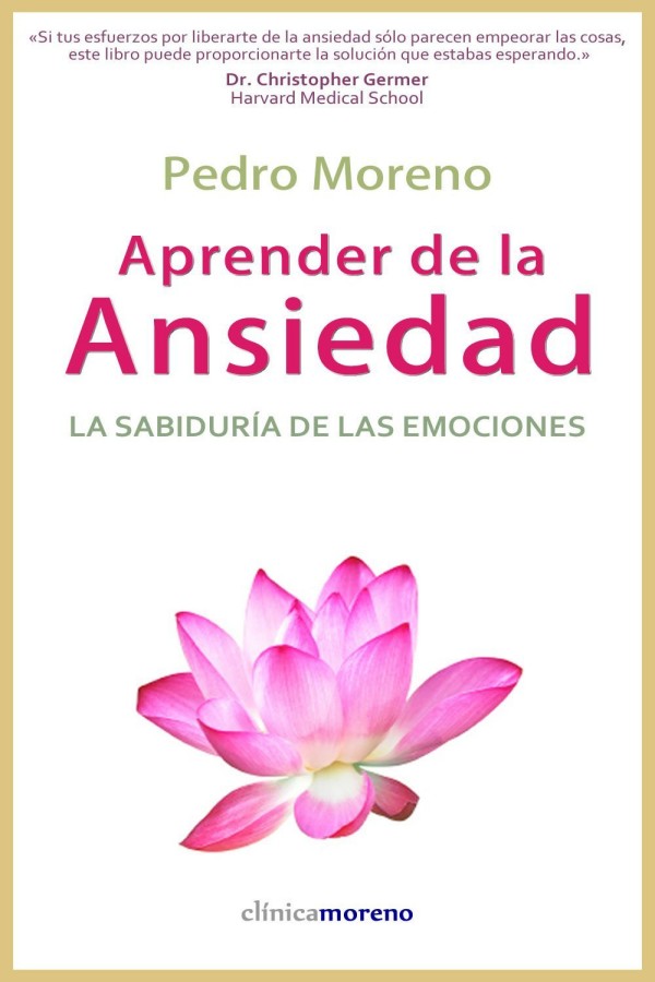 Aprender de la ansiedad. La sabiduría de las emociones