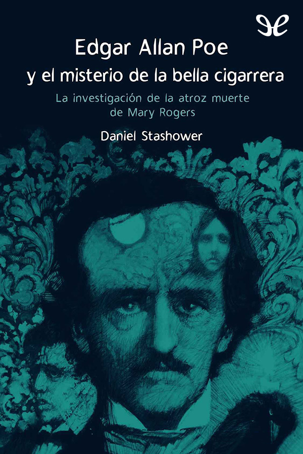 Edgar Allan Poe y el misterio de la bella cigarrera