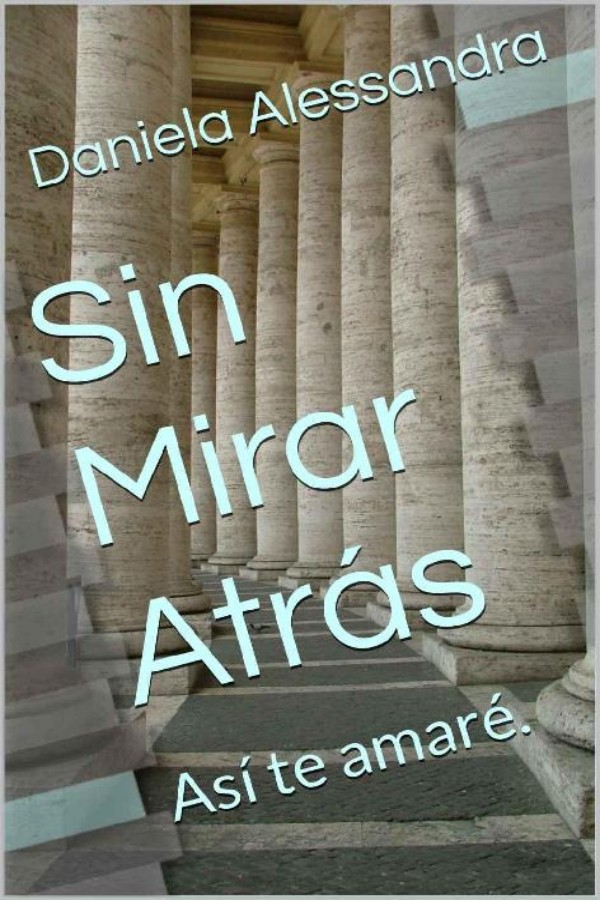 Sin mirar atrás: así te amaré