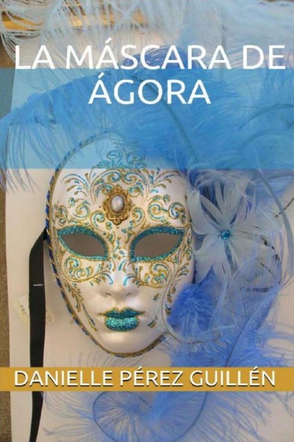 La máscara de Ágora